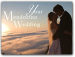 Click for more information on Your Mendocino Wedding.